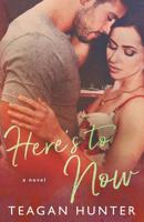 Here's to Now 1539801063 Book Cover