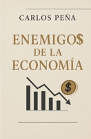 ENEMIGOS DE LA ECONOMÍA: Mejor dar que recibir (Spanish Edition) B0FRXLBRH7 Book Cover