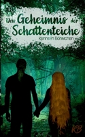 Das Geheimnis der Schattenteiche (German Edition) 3748182295 Book Cover