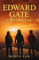 Edward Gate and the Retrieval 9887672521 Book Cover