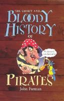The Short and Bloody History of Pirates (Short and Bloody Histories) 0822508443 Book Cover