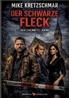 Der schwarze Fleck: Der Chemnitz - Krimi (German Edition) B0GDTD58ZW Book Cover