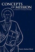Concepts of Mission: The Evolution of Contemporary Missiology 1570756635 Book Cover