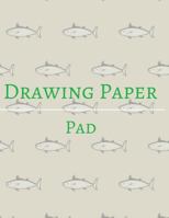 Drawing Paper Pad 1548433039 Book Cover