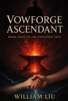 Vowforge Ascendant (Vowforge Saga) B0FP4CSW72 Book Cover