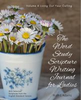 The Word Study Scripture Writing Journal (ESV): Living Out Your Calling 1734622415 Book Cover