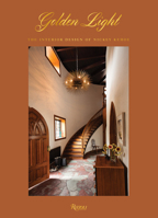 Golden Light: The Interior Design of Nickey Kehoe 0847865266 Book Cover