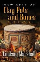 Clay Pots and Bones, Poems 1927492815 Book Cover