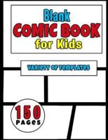 Blank Comic Book for Kids: Draw Your Ultimate Battle Scene with Your Favorite Super Hero or Cartoon Characters in a Variety of 3-8 Panels in 150 Large 8.5x11 1790549655 Book Cover