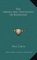 The Origin And Philosophy Of Buddhism 1162904348 Book Cover