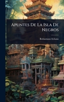 Apuntes De La Isla De Negros (Spanish Edition) 1023687585 Book Cover