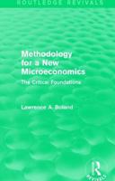 Methodology for a New Microeconomics: The Critical Foundations 1138776343 Book Cover