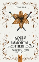 Souls of the Immortal Brotherhood V: Zwischen Leben und Licht (German Edition) 3819224114 Book Cover
