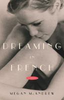 Dreaming in French 1416599738 Book Cover