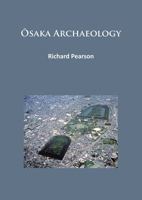 &#332;saka Archaeology 1784913758 Book Cover