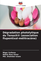 Dégradation photolytique du Tenaxit(R) (association flupentixol-mélitracène) 663057625X Book Cover