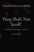 Thou Shalt Not Scoff!: A Rational Unity of Religion and Science second edition 108812416X Book Cover