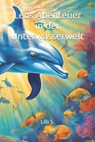 Leos Abenteuer in der Unterwasserwelt (German Edition) B0DV5KVZ4P Book Cover