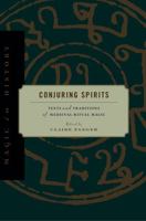 Conjuring Spirits: Texts and Traditions of Medieval Ritual Magic 0271025174 Book Cover