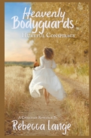 Heavenly Bodyguards - Hurtful Conspiracy 1081131985 Book Cover