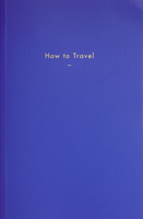 How to Travel 1999917960 Book Cover