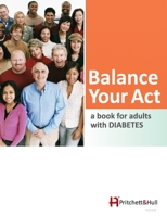 Balance Your Act (24g): A Book for Adults with Diabetes 1933638915 Book Cover