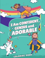 I'm confident Genius and Adorable: Motivational coloring book for girls B08SGZ7RMX Book Cover