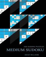 Medium Sudoku: 200 Sudoku Puzzles 1548824143 Book Cover