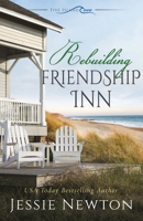 Rebuilding Friendship Inn 1638761531 Book Cover