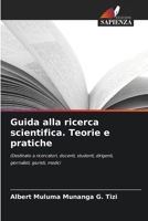 Guida alla ricerca scientifica. Teorie e pratiche (Italian Edition) 6630328868 Book Cover