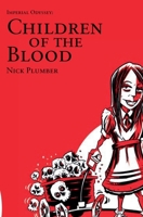Imperial Odyssey: Children of the Blood (Shadow of the Creators) B0GNFX1T55 Book Cover