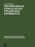 Deuterojesaja (Jesaja 40-55) Stilkritisch Untersucht 3110983664 Book Cover