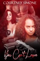 You Can't Leave 1733853049 Book Cover