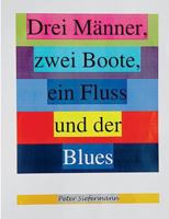 Drei Männer, zwei Boote, ein Fluss und der Blues 3740712953 Book Cover