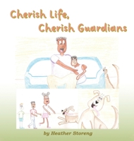 Cherish Life, Cherish Guardians 1962624234 Book Cover
