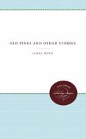 Old Pines and Other Stories 0807879800 Book Cover