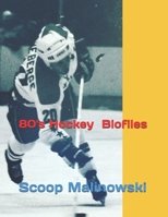 80's Hockey Biofiles B08VCMWWCP Book Cover