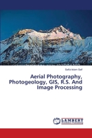 Aerial Photography, Photogeology, GIS, R.S. And Image Processing 3659309877 Book Cover