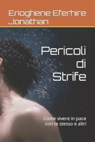 Pericoli di Strife: Come vivere in pace con te stesso e altri B0BMSVFR2G Book Cover