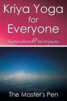 Kriya Yoga for Everyone: Explanations & Techniques 1543412483 Book Cover