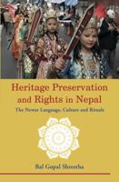 Heritage Preservation and Rights in Nepal: The Newar Language, Culture and Rituals 9937624371 Book Cover