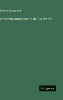 Troisieme anniversaire de "La Patrie" (French Edition) 3385067073 Book Cover