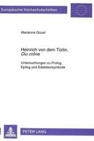 Heinrich Von Dem Tuerlin «Diu Crône»: Untersuchungen Zu Prolog, Epilog Und Edelsteinsymbolik 3631459742 Book Cover