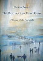 The Day the Great Flood Came: The Saga of the Annunaki (French Edition) B07TDVFKNG Book Cover