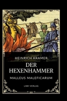 Heinrich Kramer: Der Hexenhammer (Malleus Maleficarum): Alle drei Teile in einem Band (German Edition) 3753803626 Book Cover