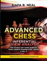 Advanced Chess Inferential View Analysis: Hybridization of Poly-Plextics Probabilities B0F7SS2V2H Book Cover