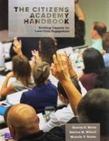 The Citizens Academy Handbook: Building Capacity for Local Civic Engagement 1560118733 Book Cover