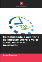 Contabilidade e auditoria do imposto sobre o valor acrescentado no Azerbaijão (Portuguese Edition) 6630249720 Book Cover