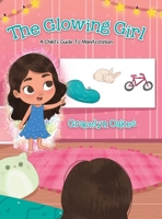 The Glowing Girl: A Child's Guide to Manifestation 1834180791 Book Cover