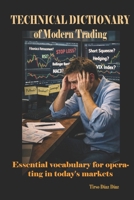 Technical Dictionary of Modern Trading: Essential vocabulary for operating in today's markets B0GMHFJ93Z Book Cover